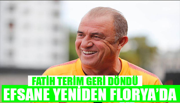 Fatih Terim yeniden Florya da