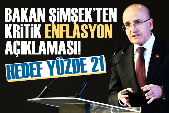 Bakan Şimşek ten kritik enflasyon açıklaması!