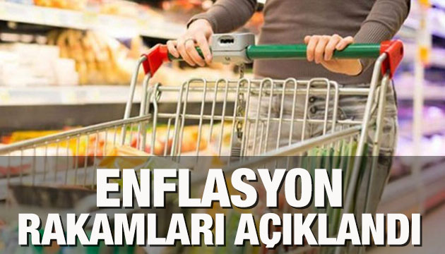 Enflasyon rakamları açıklandı