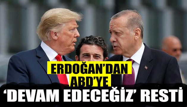 Erdoğan dan ABD ye rest
