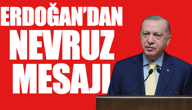 Erdoğan dan Nevruz mesajı