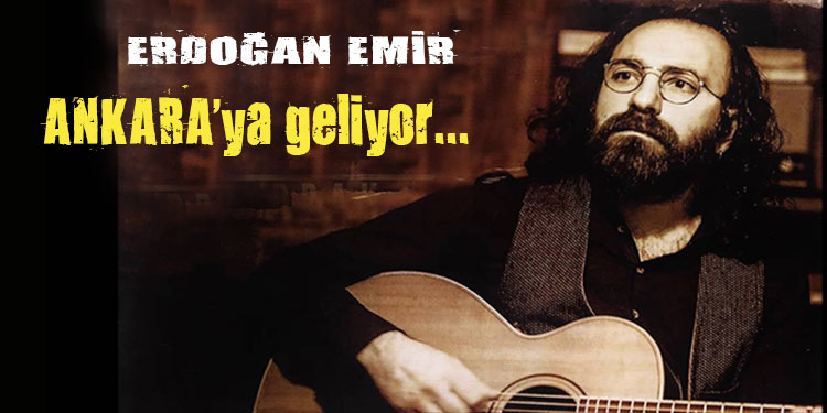 Erdoğan Emir, Ankara ya geliyor