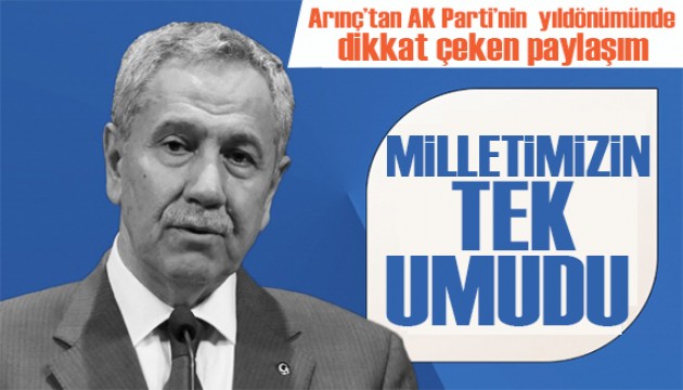 Bülent Arınç'tan dikkat çeken mesaj! Umudumuzun 21. kuruluş yıldönümü kutlu olsun