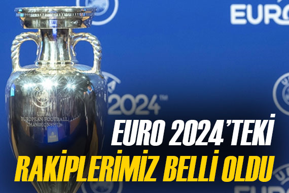 Milli Takımımızın EURO 2024 teki rakipleri belli oldu!