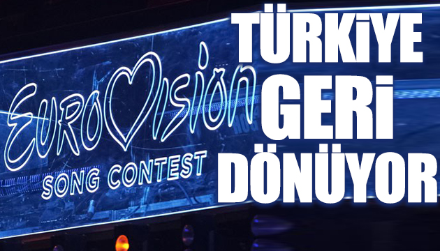 Türkiye Eurovision a geri dönüyor