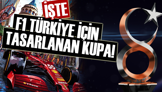 Formula 1 Türkiye için Ay Yıldızlı kupa!