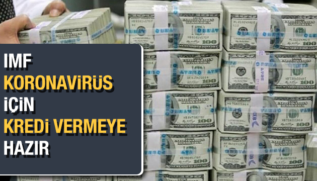 IMF koronavirüs kredisini hazırladı