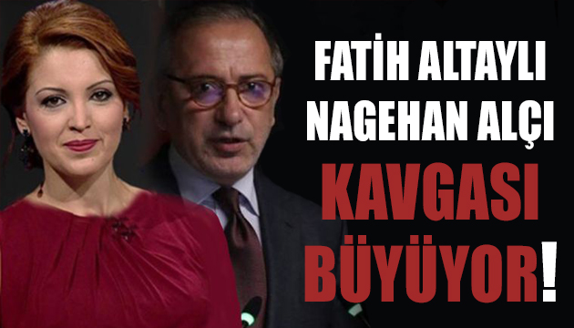 Fatih Altaylı dan Nagehan Alçı yı çok kızdıracak sözler