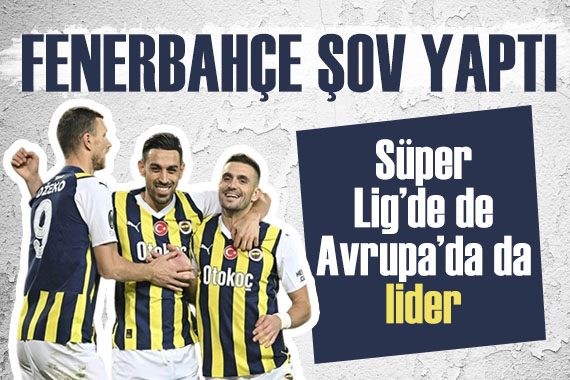 Fenerbahçe Süper Lig de de Avrupa da da lider! Kadıköy de net galibiyet