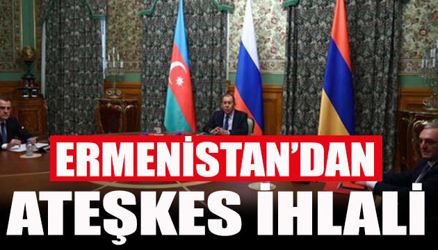 Ermenistan dan ateşkes ihlali