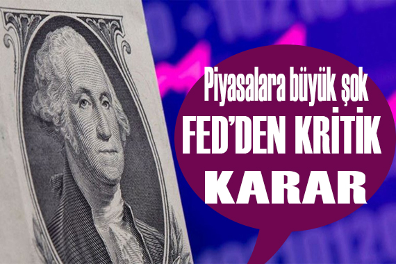 Fed den kritik faiz kararı!