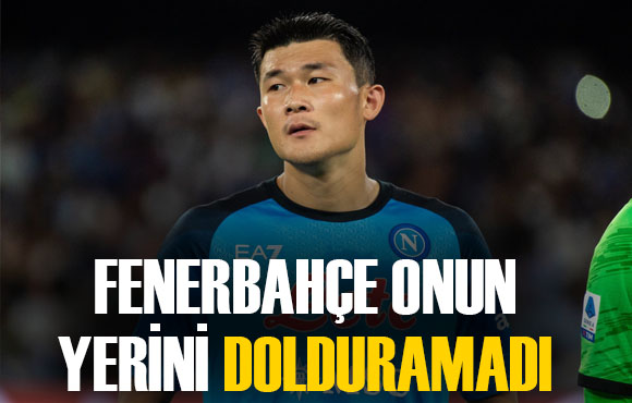 Fenerbahçe, Kim Min-jae nin yerini dolduramadı