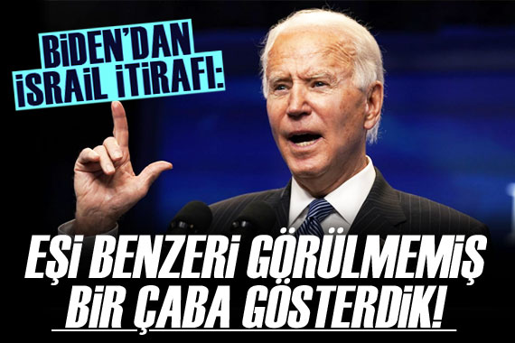 Biden: İsrail için eşi benzeri görülmemiş bir çaba gösterdik