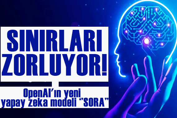 OpenAI ın yeni yapay zeka modeli sora : Sınırları zorluyor!