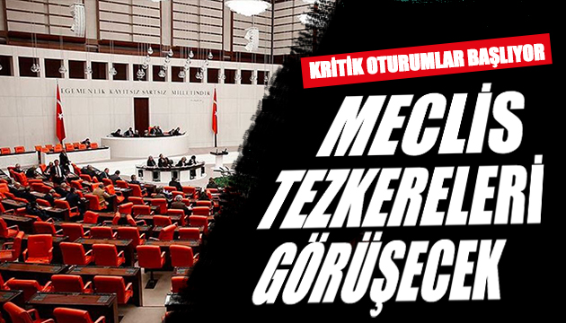 Meclis bugün tezkereleri görüşecek