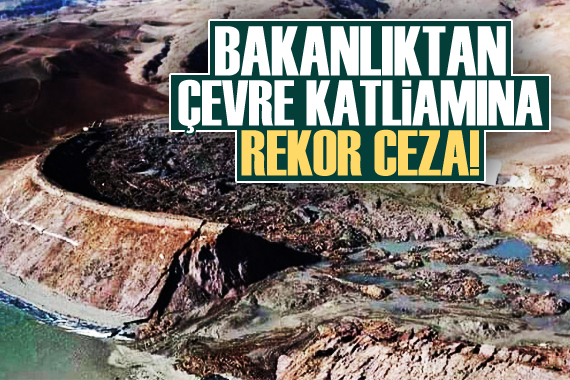 Giresun daki çevre felaketine rekor ceza