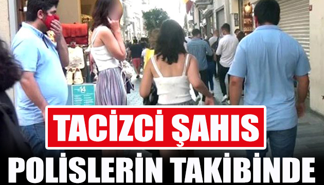 Tacizci şahıs polisin takibinde