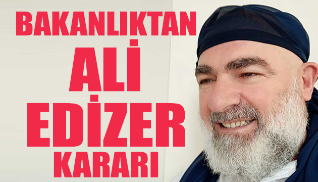 Ali Edizer hakkında karar verildi