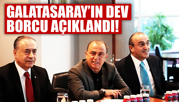 Galatasaray ın dev borcu açıklandı!