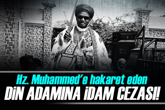 Hazreti Muhammed e hakaret eden din adamına idam cezası