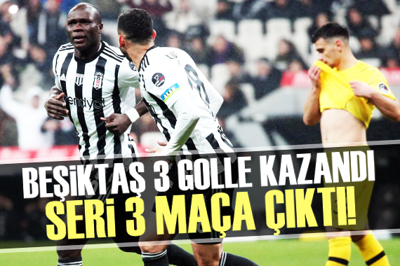 Beşiktaş, İstanbulspor u 3 golle geçti!