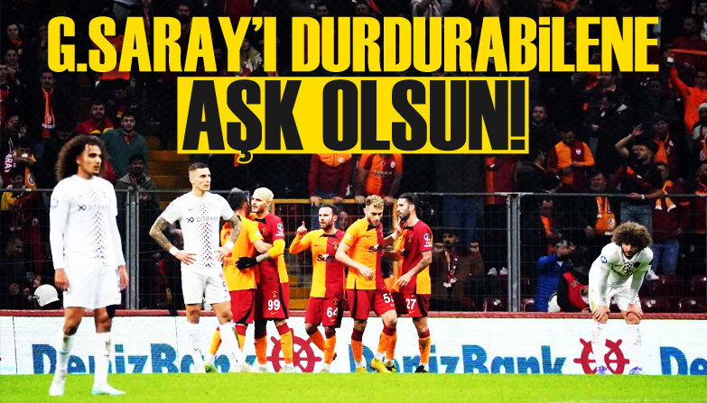 Galatasaray ı durdurabilene aşk olsun!