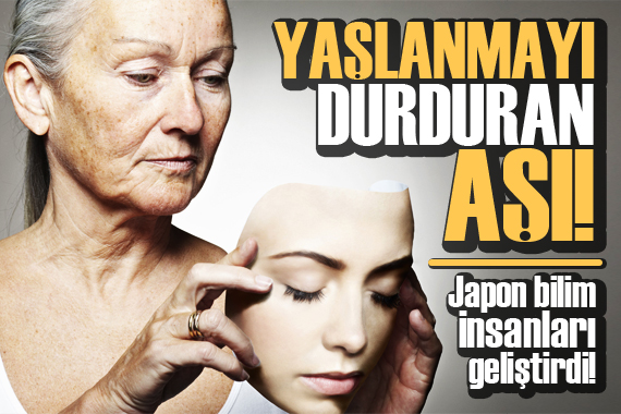 Japon bilim insanları geliştirdi! Yaşanlanmayı durduran aşı