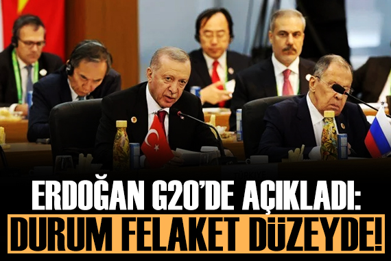 Cumhurbaşkanı Erdoğan G20 de açıkladı: Durum felaket düzeyde!