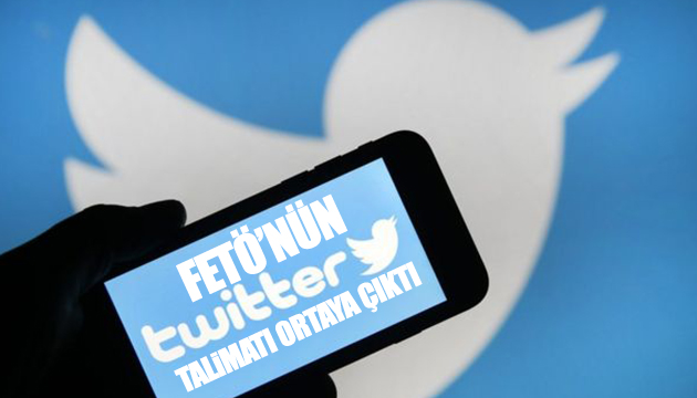 FETÖ nün Twitter talimatı ortaya çıktı