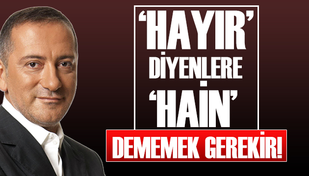 Fatih Altaylı dan tezkere yorumu:  Hain  dememek gerekir!