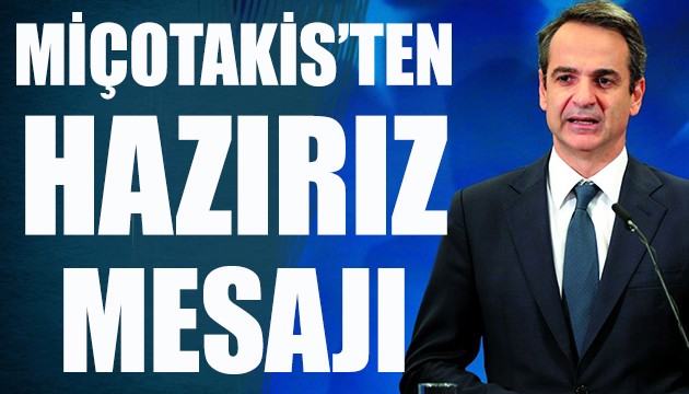 Miçotakis'ten hazırız mesajı