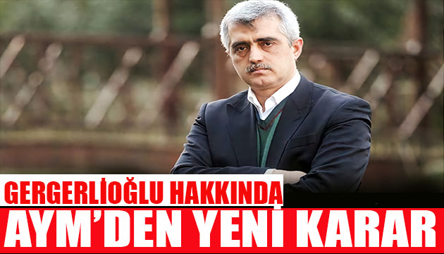 AYM den Gergerlioğlu kararı