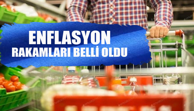 Enflasyon rakamları açıklandı