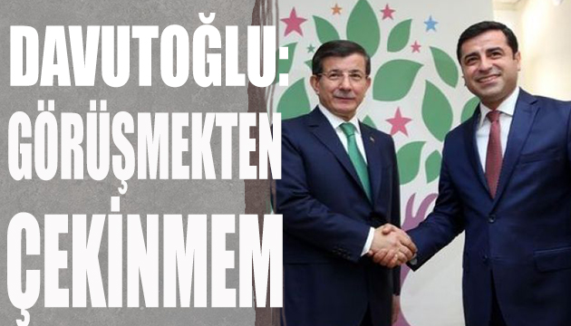 Davutoğlu ndan Demirtaş açıklaması