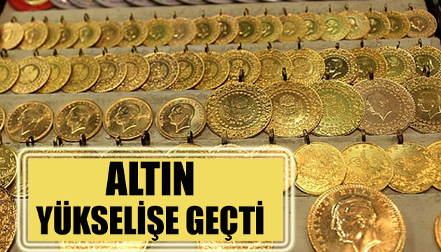 Altın yükselişe geçti