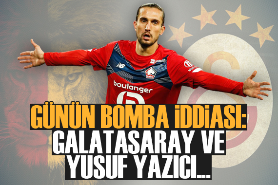Galatasaray dan Yusuf Yazıcı sürprizi!