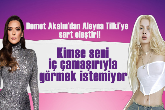 Demet Akalın dan , Aleyna Tilki ye iç çamaşırı eleştirisi