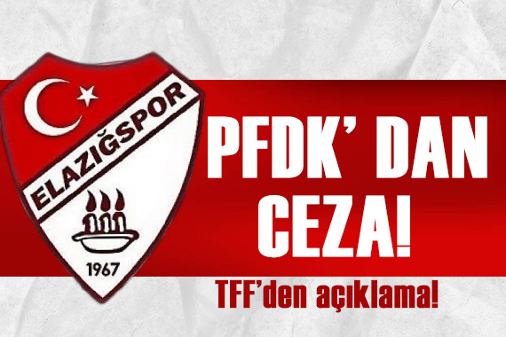PFDK’dan Elazığspor’a ceza!