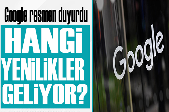 Google dan yeni özellikler!