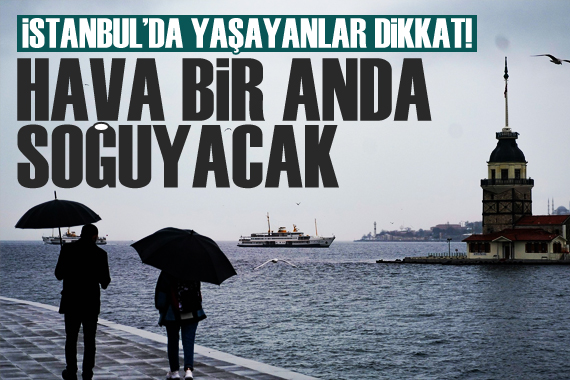 İstanbul da hava sıcaklığının 4 ila 7 derece azalması bekleniyor