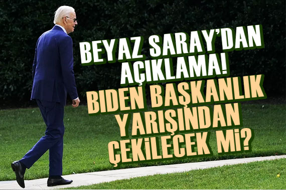 Beyaz Saray dan açıklama! Biden başkanlık yarışından çekilecek mi?