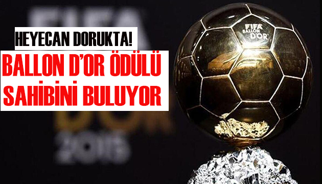 Ballon d Or ödülü kimin olacak?