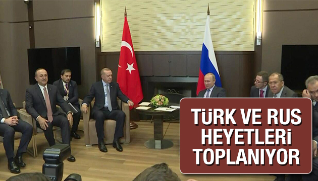 Türk ve Rus heyetleri toplanıyor