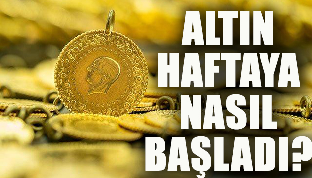 Altın haftaya nasıl başladı?