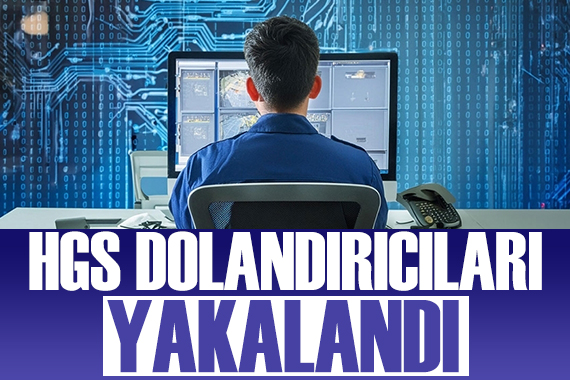 HGS ye siber saldırı yapanlar yakalandı!