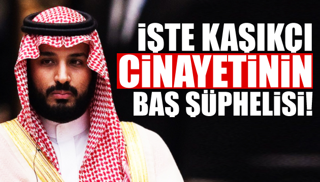 İşte Kaşıkçı cinayetinin baş şüphelisi!