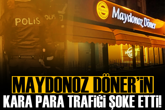 Maydonoz Döner in kara para trafiği şoke etti!