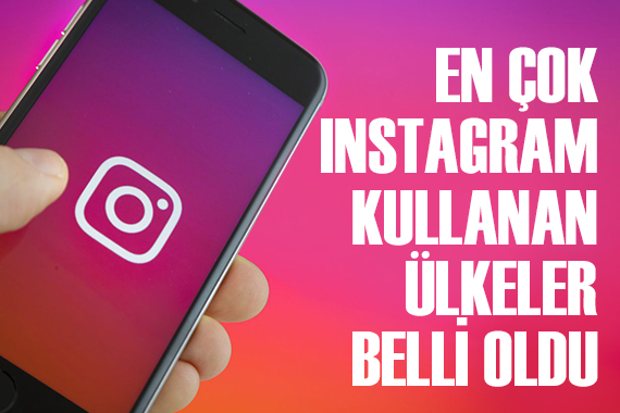 En çok Instagram kullanan ülkeler belli oldu!