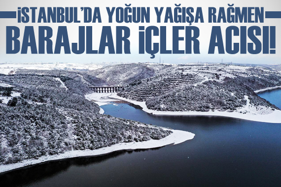 İstanbul da yoğun yağışa rağmen barajların doluluğu içler acısı!