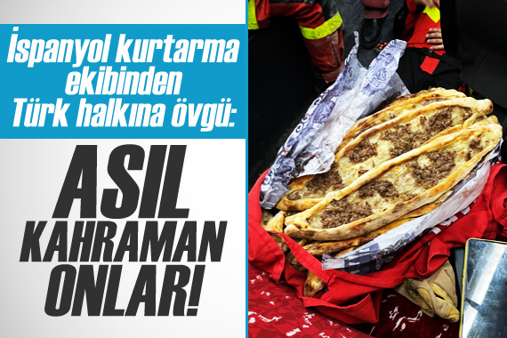 İspanyol ekipten Türk halkına övgü: Asıl kahramanlar onlar!